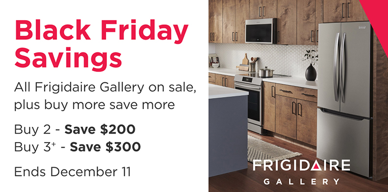 FRIGIDAIRE GALLERY BLACK FRIDAY SAVINGS